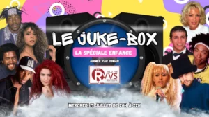 Spéciale enfance dans Le juke-box du 17/07/2024