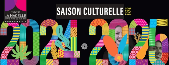 Saison culturelle 2024-2025 au théâtre de la Nacelle