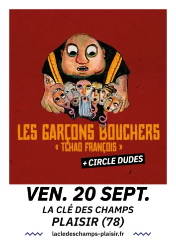 Les Garçons bouchers + Circle dudes en concert à La Clé des champs de Plaisir le 20/09/2024