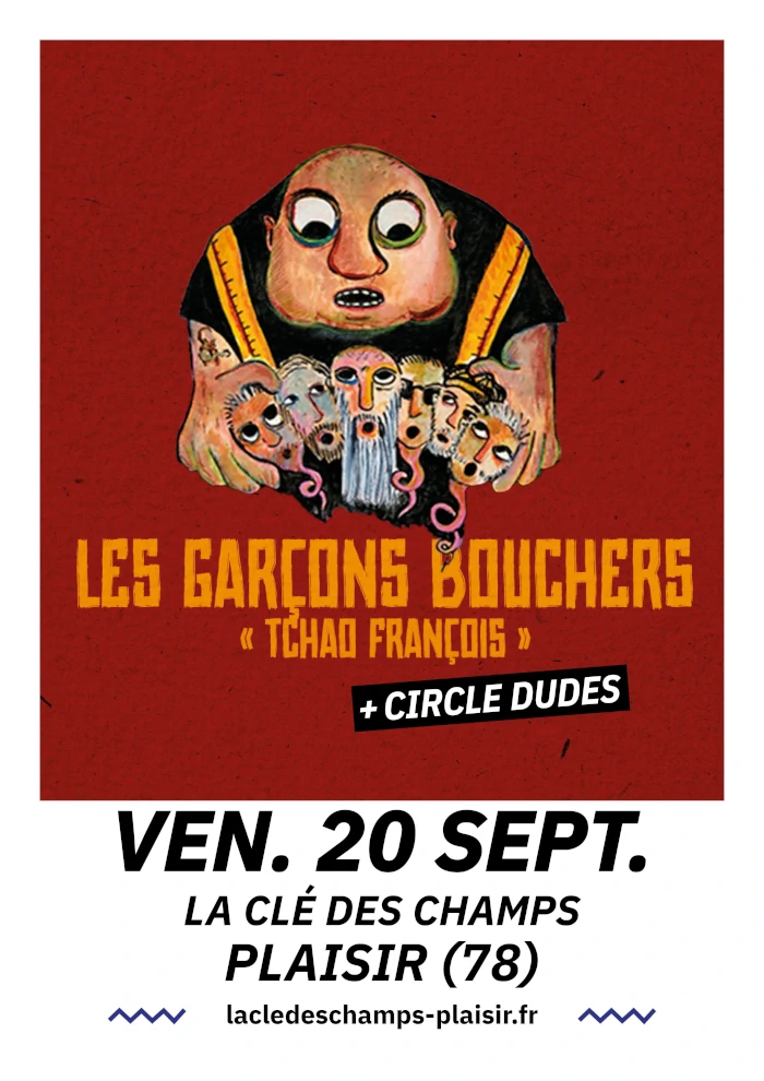 Les Garçons bouchers + Circle dudes en concert à La Clé des champs de Plaisir le 20/09/2024