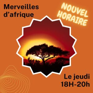 Nouvel horaire pour Merveilles d'Afrique, toujours le jeudi, maintenant de 18h à 20h